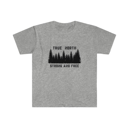 Unisex T - True North Strong  & Free - Oh Canada Shop