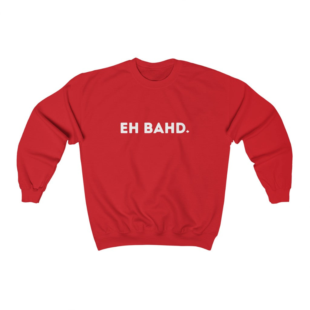 Unisex Crewneck - EH BAHD - Oh Canada Shop