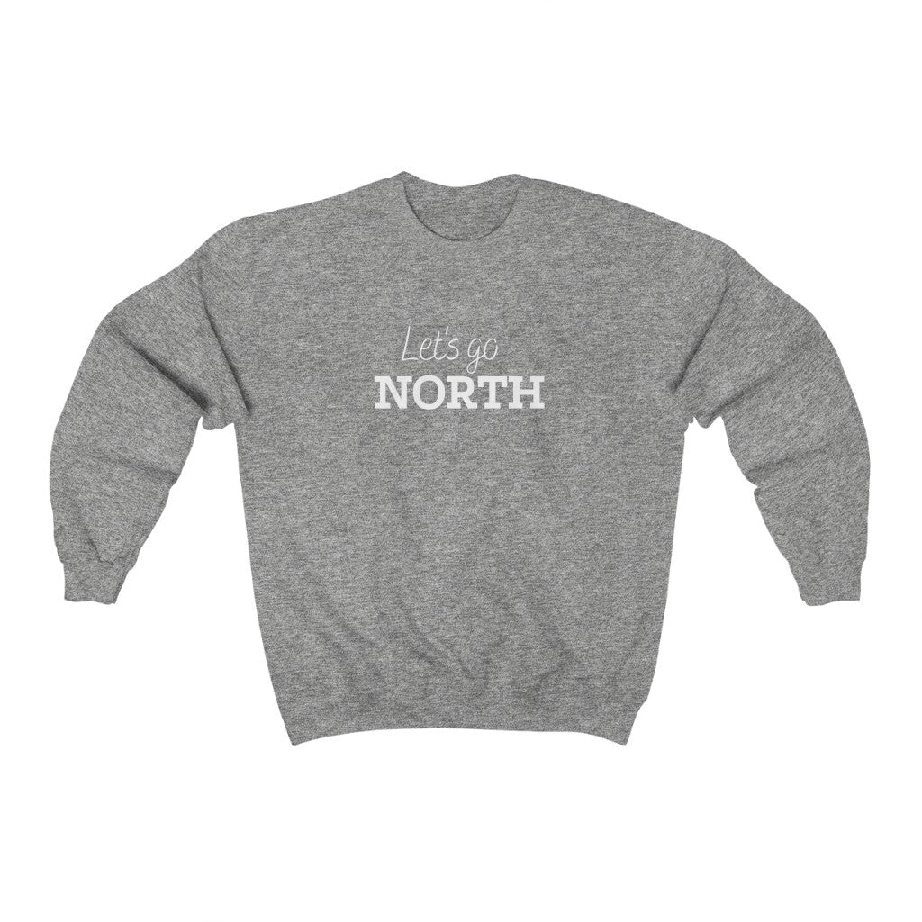 Unisex Crewneck - Let's Go North - Oh Canada Shop