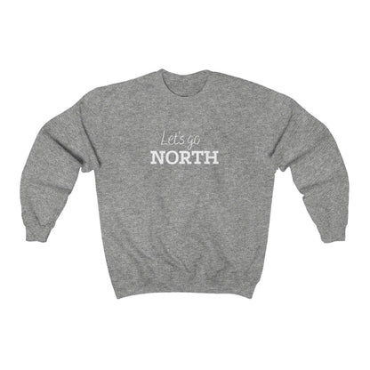 Unisex Crewneck - Let's Go North - Oh Canada Shop