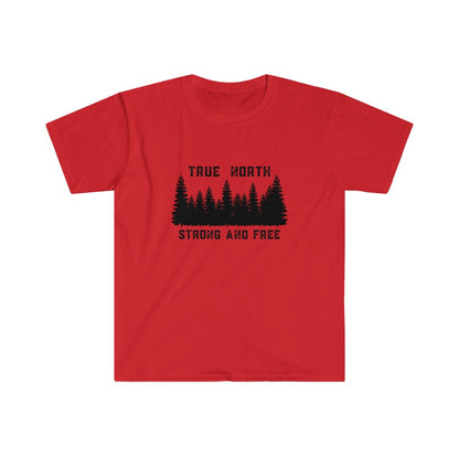 Unisex T - True North Strong  & Free - Oh Canada Shop