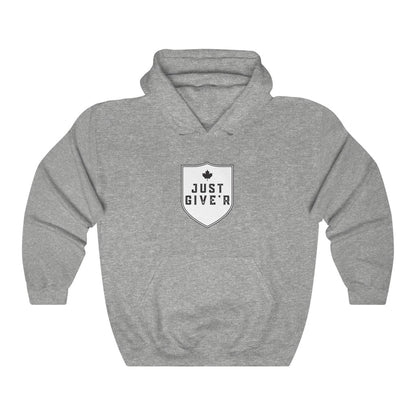 Unisex Hoodie - Just Give'r! - Oh Canada Shop