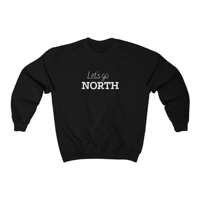 Unisex Crewneck - Let's Go North - Oh Canada Shop